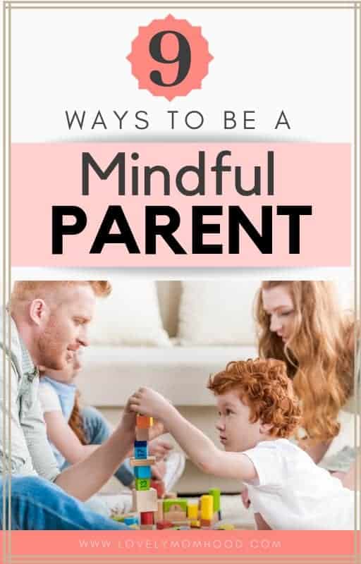 9 Great Mindful Parenting Tips And Activities Lovely Momhood