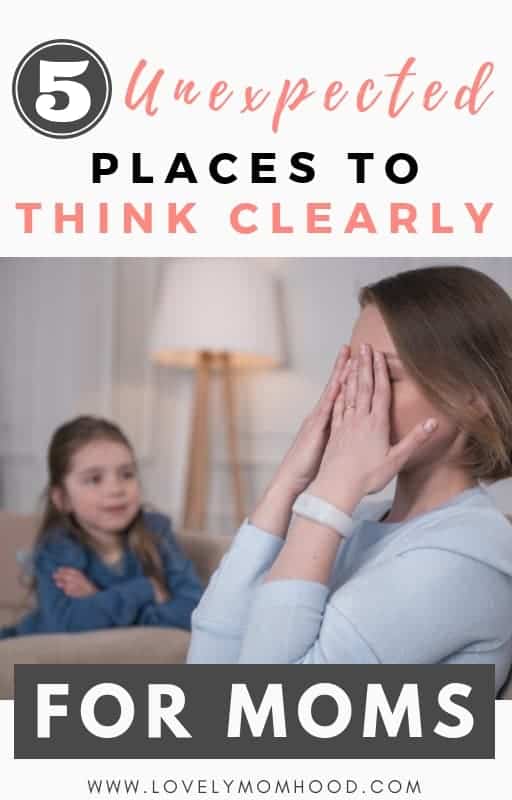 Avoid Mom Burnout 5 Unexpected Places To Think Clearly For Busy Moms