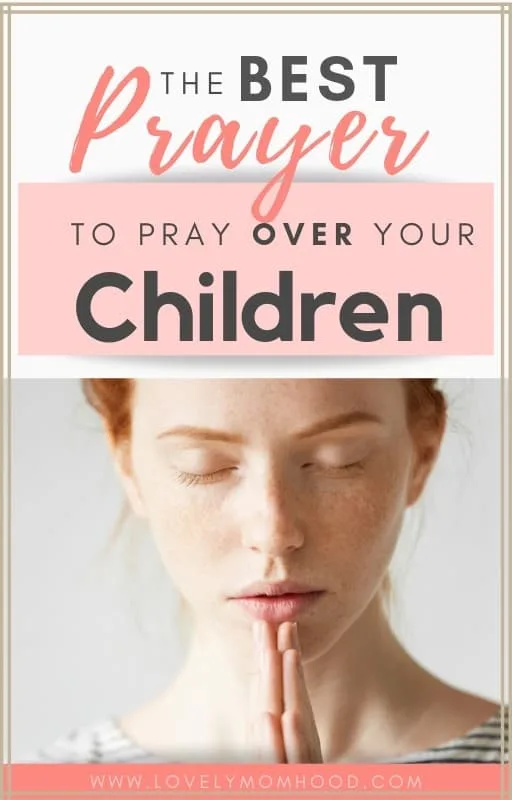 Having a prayer to pray over your children is an antidote to parental fear and worry. This prayer will ensure you cast your worries on to God and and let Him do what only He can do. #prayer #childrenprayer #motherhood