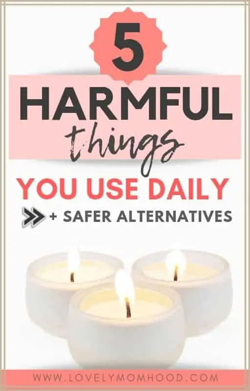 5 Harmful Things You Use Daily and Safer Alternatives