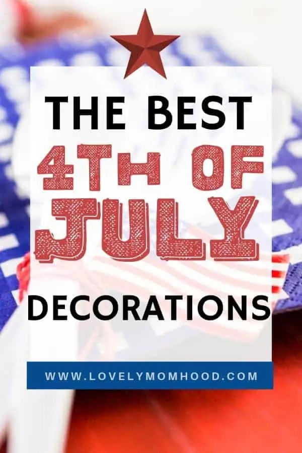 4th of July decorations and patriotic decorations for the entire house