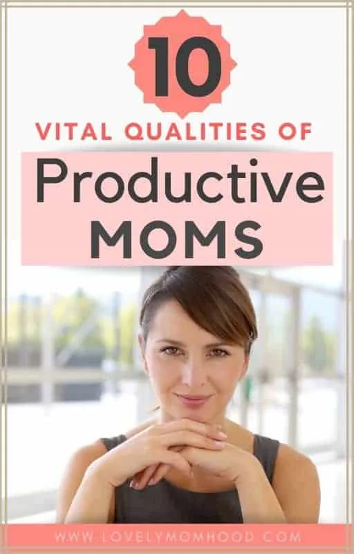 qualities of productive moms