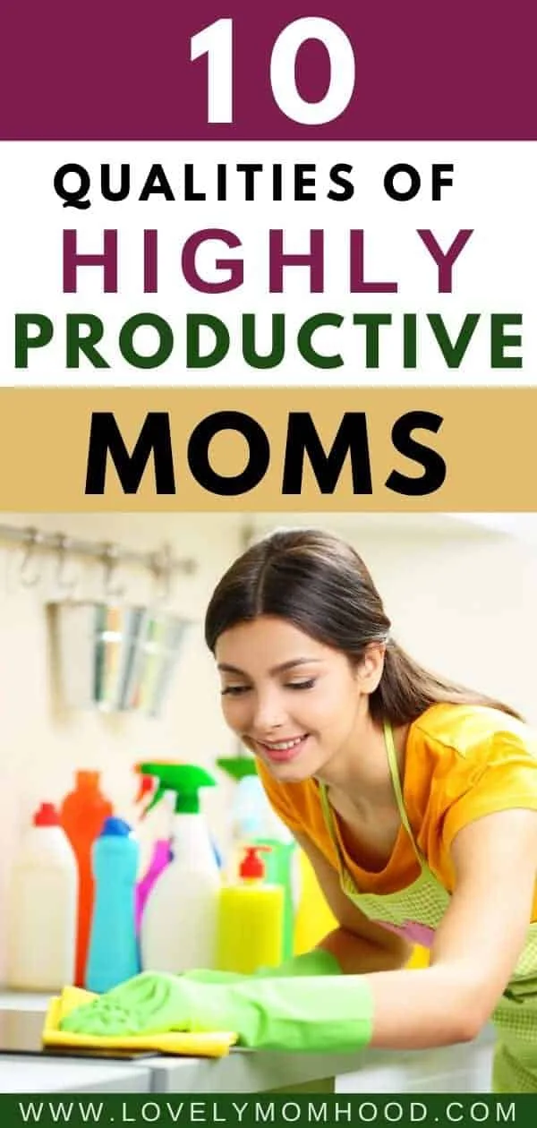 how to be a productive mom, productive mom qualities