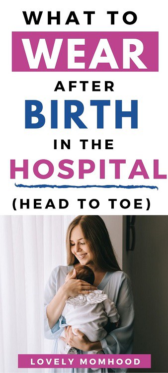 What to Wear Home from Hospital After Birth (Head to Toe Checklist)