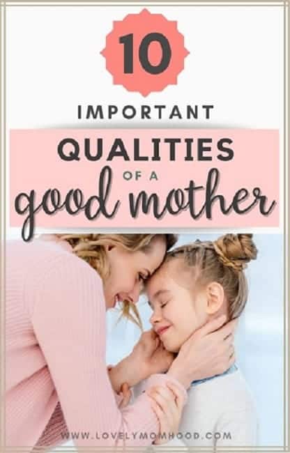 important qualities of a good mom 